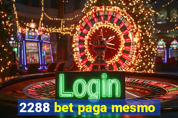 2288 bet paga mesmo